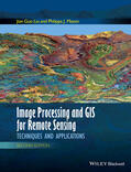 Liu / Mason |  Image Processing and GIS for Remote Sensing | Buch |  Sack Fachmedien
