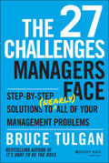 Tulgan |  The 27 Challenges Managers Face: Step-By-Step Solutions to (Nearly) All of Your Management Problems | Buch |  Sack Fachmedien