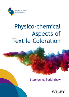 Burkinshaw | Physico-Chemical Aspects of Textile Coloration | Buch | 978-1-118-72569-6 | sack.de