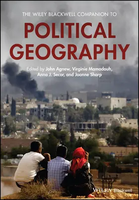 Agnew / Mamadouh / Secor |  The Wiley Blackwell Companion to Political Geography | Buch |  Sack Fachmedien