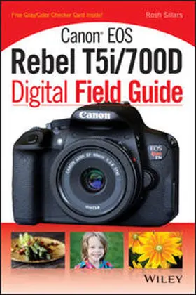 Sillars |  Canon EOS Rebel T5i/700D Digital Field Guide | eBook | Sack Fachmedien