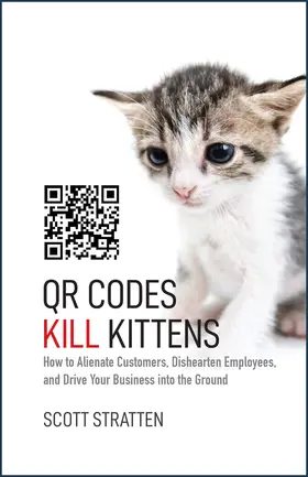 Stratten / Kramer |  Qr Codes Kill Kittens | Buch |  Sack Fachmedien
