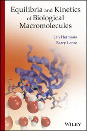 Hermans / Lentz |  Equilibria and Kinetics of Biological Macromolecules | eBook | Sack Fachmedien
