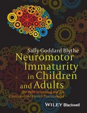 Blythe |  Neuromotor Immaturity in Children and Adults | eBook | Sack Fachmedien