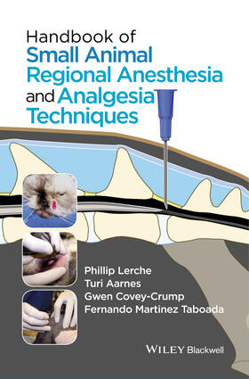 Taboada / Lerche / Covey-Crump | Handbook of Small Animal Regional Anesthesia and Analgesia Techniques | Buch | 978-1-118-74182-5 | sack.de