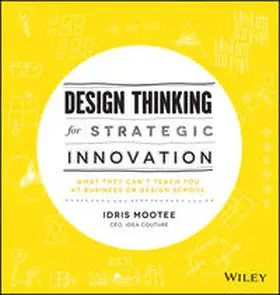Mootee |  Design Thinking for Strategic Innovation | eBook | Sack Fachmedien