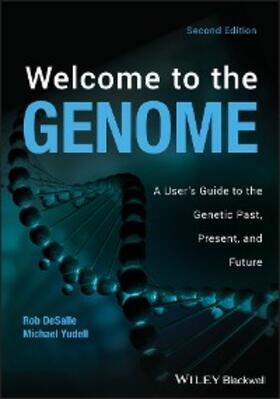 Desalle / Yudell |  Welcome to the Genome | eBook | Sack Fachmedien