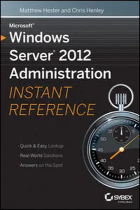 Hester / Henley |  Microsoft Windows Server 2012 Administration Instant Reference | eBook | Sack Fachmedien