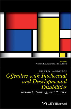 Lindsay / Taylor |  The Wiley Handbook on Offenders with Intellectual and Developmental Disabilities | Buch |  Sack Fachmedien