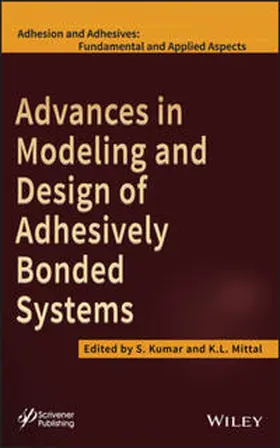 Kumar / Mittal |  Advances in Modeling and Design of Adhesively Bonded Systems | eBook | Sack Fachmedien
