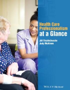 Thistlethwaite / McKimm | Health Care Professionalism at a Glance | E-Book | sack.de