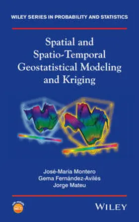 Montero / Fernández-Avilés / Mateu | Spatial and Spatio-Temporal Geostatistical Modeling and Kriging | E-Book | sack.de