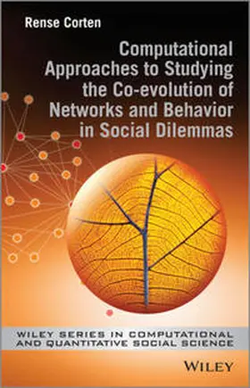 Corten |  Computational Approaches to Studying the Co-evolution of Networks and Behavior in Social Dilemmas | eBook | Sack Fachmedien