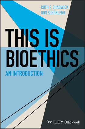 Chadwick / Schuklenk / Schüklenk |  This Is Bioethics | Buch |  Sack Fachmedien