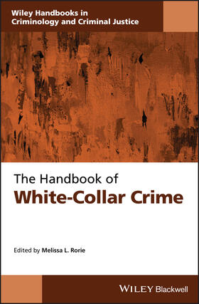 Rorie / Wellford | The Handbook of White-Collar Crime | Buch | 978-1-118-77488-5 | sack.de