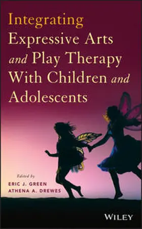 Green / Drewes |  Integrating Expressive Arts and Play Therapy with Children and Adolescents | eBook | Sack Fachmedien