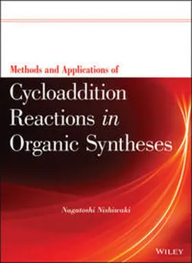 Nishiwaki | Methods and Applications of Cycloaddition Reactions in Organic Syntheses | E-Book | sack.de