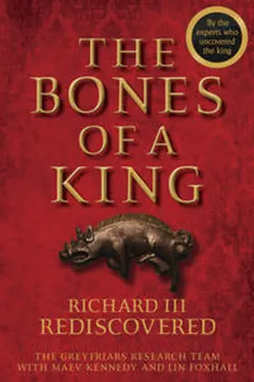 Kennedy / Foxhall |  The Bones of a King | eBook | Sack Fachmedien