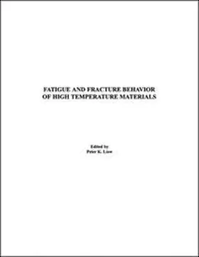 Liaw |  Fatigue and Fracture Behavior of High Temperature Materials | eBook | Sack Fachmedien