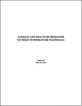 Liaw |  Fatigue and Fracture Behavior of High Temperature Materials | eBook | Sack Fachmedien