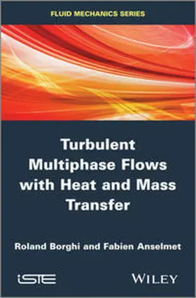 Borghi / Anselmet |  Turbulent Multiphase Flows with Heat and Mass Transfer | eBook | Sack Fachmedien