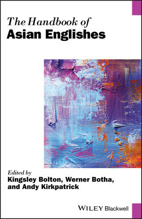 Bolton / Botha / Kirkpatrick | The Handbook of Asian Englishes | Buch | 978-1-118-79180-6 | sack.de