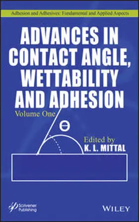 Mittal | Advances in Contact Angle, Wettability and Adhesion, Volume One | E-Book | www.sack.de