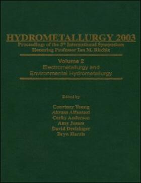 Young / Alfantazi / Anderson | Hydrometallurgy 2003 - Fifth International Conference in Honor of Professor Ian Ritchie, Volume 1 | E-Book | sack.de
