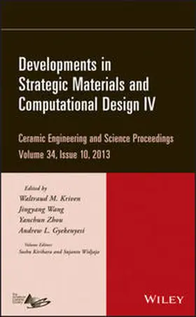 Kriven / Wang / Zhou |  Developments in Strategic Materials and Computational Design IV, Volume 34, Issue 10 | eBook | Sack Fachmedien