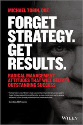 Tobin | Forget Strategy. Get Results. | E-Book | sack.de