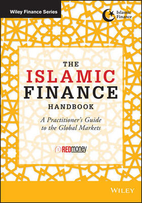 REDmoney |  The Islamic Finance Handbook: A Practitioner's Guide to the Global Markets | Buch |  Sack Fachmedien