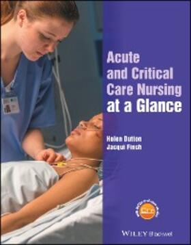 Dutton / Finch |  Acute and Critical Care Nursing at a Glance | eBook | Sack Fachmedien