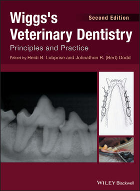 Lobprise / Dodd | Wiggs's Veterinary Dentistry | Buch | 978-1-118-81612-7 | sack.de