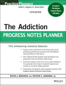Berghuis / Jongsma |  The Addiction Progress Notes Planner | eBook | Sack Fachmedien