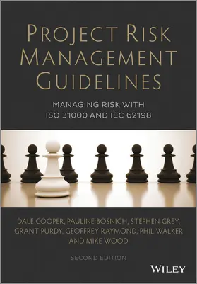 Cooper / Bosnich / Grey |  Project Risk Management Guidelines - Managing Riskwith ISO 31000 and IEC 62198 2e | Buch |  Sack Fachmedien