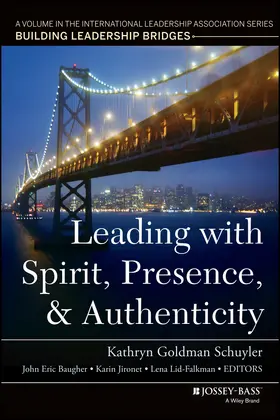 Schuyler / Baugher / Jironet |  Leading with Spirit, Presence, and Authenticity | Buch |  Sack Fachmedien