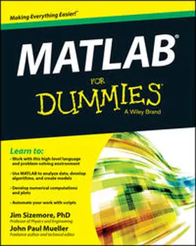 Sizemore / Mueller |  MATLAB For Dummies | eBook | Sack Fachmedien