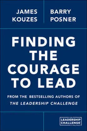 Kouzes / Posner |  Finding the Courage to Lead | eBook | Sack Fachmedien