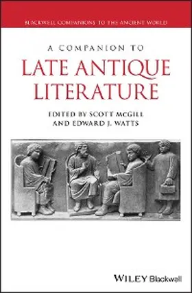 Mcgill / Watts |  A Companion to Late Antique Literature | eBook | Sack Fachmedien
