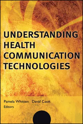 Whitten / Cook |  Understanding Health Communication Technologies | Buch |  Sack Fachmedien
