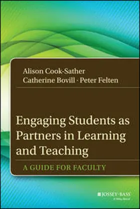 Cook-Sather / Bovill / Felten |  Engaging Students as Partners in Learning and Teaching | eBook | Sack Fachmedien