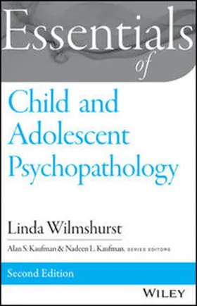 Wilmshurst / Kaufman |  Essentials of Child and Adolescent Psychopathology | eBook | Sack Fachmedien