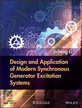 Li | Design and Application of Modern Synchronous Generator Excitation Systems | Buch | 978-1-118-84087-0 | www.sack.de