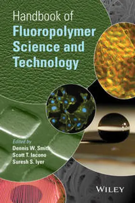 Smith / Iacono / Iyer |  Handbook of Fluoropolymer Science and Technology | eBook | Sack Fachmedien