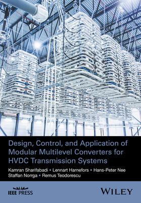 Sharifabadi / Harnefors / Nee | Design, Control, and Application of Modular Multilevel Converters for Hvdc Transmission Systems | Buch | 978-1-118-85156-2 | sack.de
