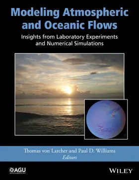 von Larcher / Williams | Modeling Atmospheric and Oceanic Flows | Buch | 978-1-118-85593-5 | www.sack.de