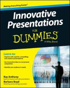 Anthony / Boyd | Innovative Presentations For Dummies | E-Book | sack.de