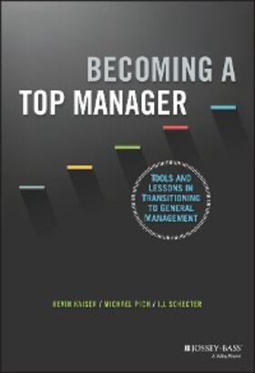 Kaiser / Pich / Schecter | Becoming A Top Manager | E-Book | sack.de