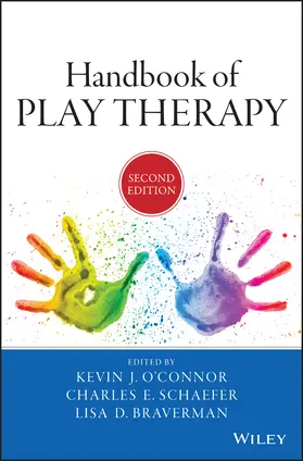 O'Connor / Schaefer / Braverman |  Handbook of Play Therapy | Buch |  Sack Fachmedien