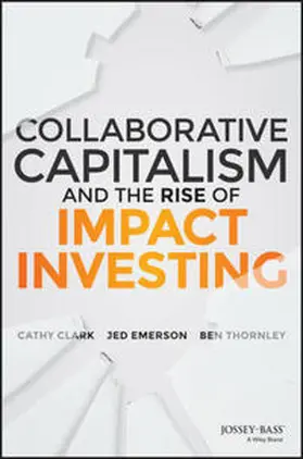 Clark / Emerson / Thornley |  Collaborative Capitalism and the Rise of Impact Investing | eBook | Sack Fachmedien